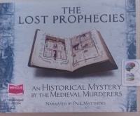 The Lost Prophecies written by The Medieval Murderers performed by Paul Matthews on Audio CD (Unabridged)